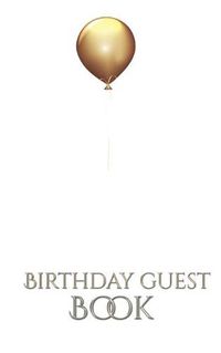 Cover image for Gold Ballon Stylish Birthday Guest Book