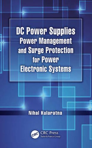 Cover image for DC Power Supplies: Power Management and Surge Protection for Power Electronic Systems
