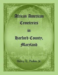 Cover image for African American Cemeteries in Harford County, Maryland