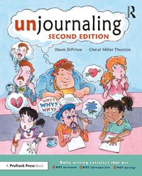 Cover image for Unjournaling: Daily Writing Exercises That Are Not Personal, Not Introspective, Not Boring!