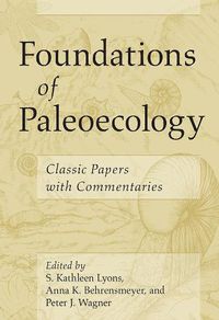 Cover image for Foundations of Paleoecology: Classic Papers with Commentaries