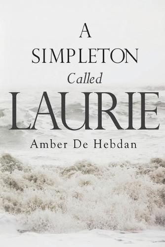 Cover image for A Simpleton Called Laurie