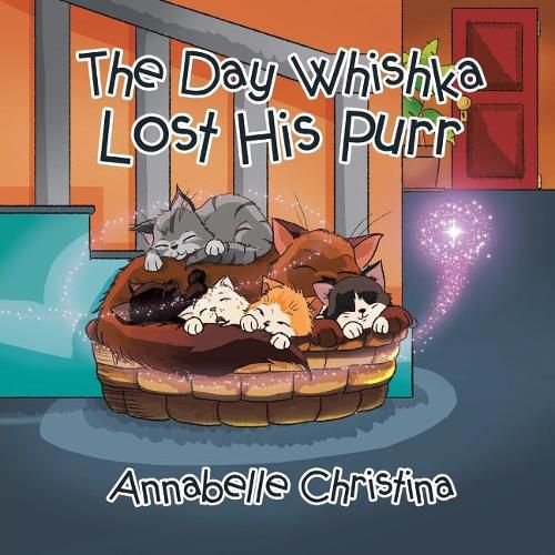 Cover image for The Day Whishka Lost His Purr