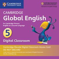 Cover image for Cambridge Global English Stage 5 Cambridge Elevate Digital Classroom Access Card (1 Year): for Cambridge Primary English as a Second Language