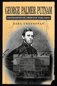 Cover image for George Palmer Putnam: Representative American Publisher