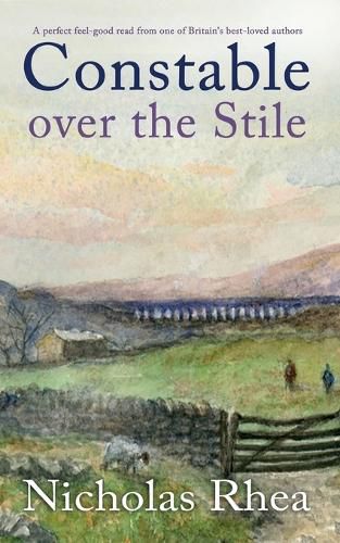 Cover image for CONSTABLE OVER THE STILE a perfect feel-good read from one of Britain's best-loved authors