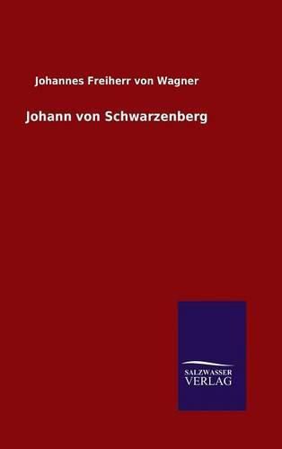 Cover image for Johann von Schwarzenberg