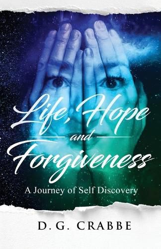 Cover image for Life, Hope, and Forgiveness: A Journey Of Self Discovery