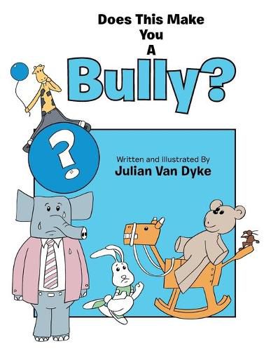 Cover image for Does This Make You a Bully?