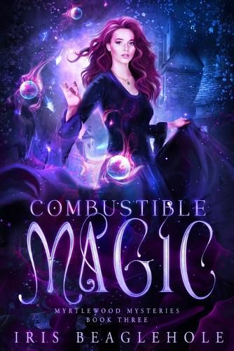 Cover image for Combustible Magic: Myrtlewood Mysteries Book three