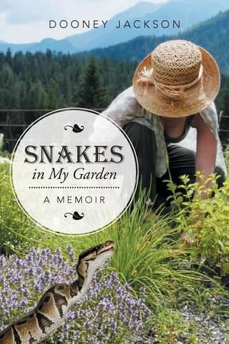 Cover image for Snakes in My Garden: A Memoir