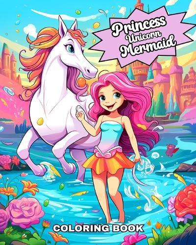 Cover image for Princess Unicorn Mermaid Coloring Book