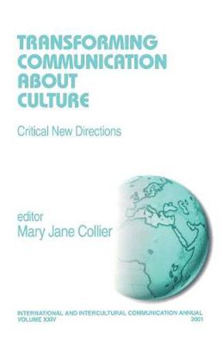 Cover image for Transforming Communication About Culture: Critical New Directions