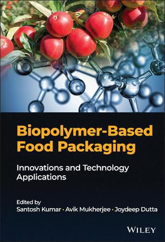 Cover image for Biopolymer-Based Food Packaging: Innovations and T echnology Applications