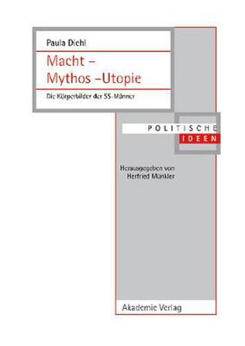 Cover image for Macht - Mythos - Utopie: Die Koerperbilder Der Ss-Manner