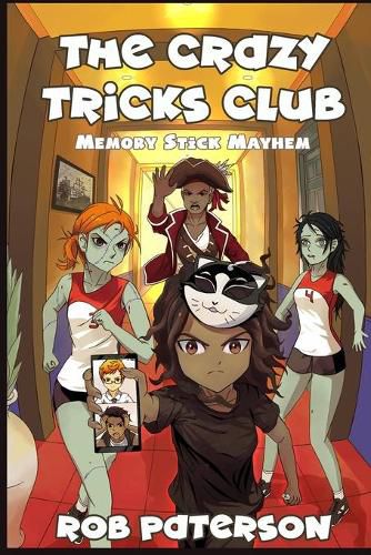 Cover image for The Crazy Tricks Club: Memory Stick Mayhem: A Fun Problem-Solving Adventure for Kids 9-14!