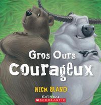Cover image for Gros Ours Courageux