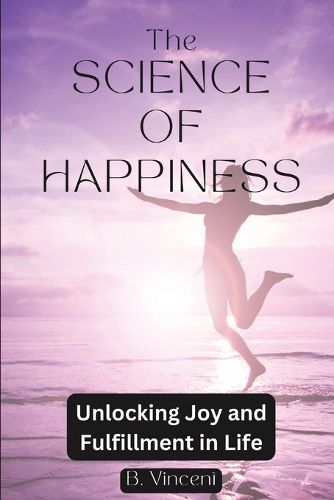 The Science of Happiness