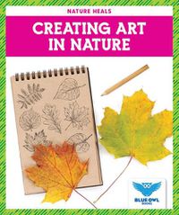 Cover image for Creating Art in Nature