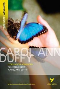 Cover image for Selected Poems of Carol Ann Duffy: York Notes Advanced: everything you need to catch up, study and prepare for 2021 assessments and 2022 exams