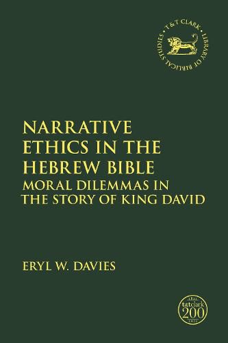 Cover image for Narrative Ethics in the Hebrew Bible: Moral Dilemmas in the Story of King David