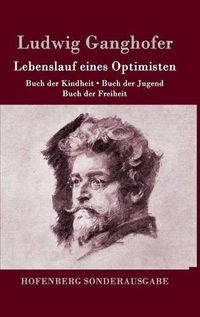 Cover image for Lebenslauf eines Optimisten: Buch der Kindheit / Buch der Jugend / Buch der Freiheit