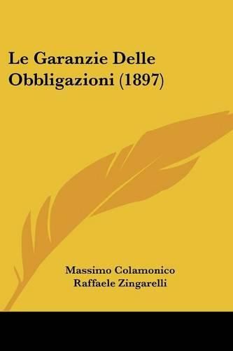 Cover image for Le Garanzie Delle Obbligazioni (1897)