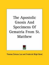 Cover image for The Apostolic Gnosis and Specimens of Gematria from St. Matthew