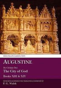 Cover image for Augustine: The City of God Books XIII and XIV