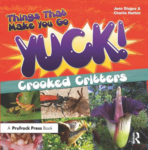 Things That Make You Go YUCK!: Crooked Critters