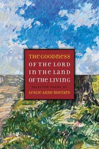 Cover image for The Goodness of the Lord in the Land of the Living