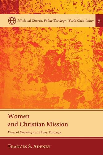 Cover image for Women and Christian Mission: Ways of Knowing and Doing Theology