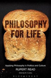 Cover image for Philosophy for Life: Applying Philosophy in Politics and Culture