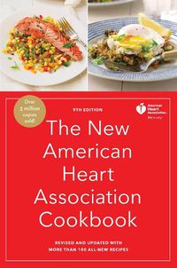 Cover image for The New American Heart Association Cookbook, 9th Edition: Revised and Updated with More Than 100 All-New Recipes