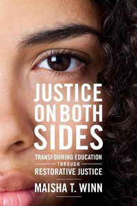 Cover image for Justice on Both Sides: Transforming Education Through Restorative Justice