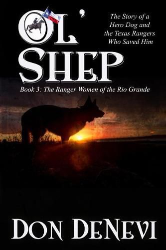 Cover image for Ol' Shep: Book 3: Shep and the Ranger Women of the Rio Grade