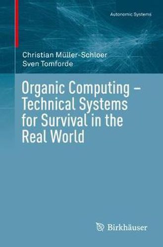 Organic Computing - Technical Systems for Survival in the Real World