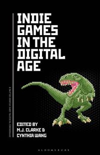 Cover image for Indie Games in the Digital Age