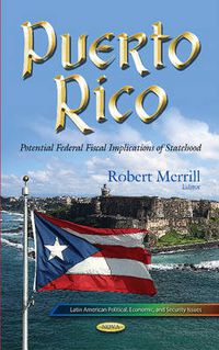 Cover image for Puerto Rico: Potential Federal Fiscal Implications of Statehood
