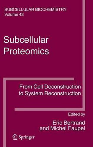 Cover image for Subcellular Proteomics: From Cell Deconstruction to System Reconstruction