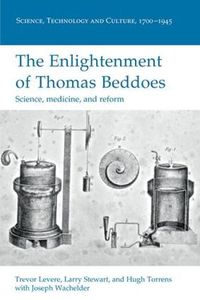 Cover image for The Enlightenment of Thomas Beddoes: Science, medicine, and reform