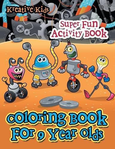 Coloring Book for 9 Year Olds Super Fun Activity Book