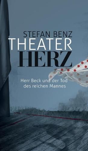 Cover image for Theaterherz: Herr Beck und der Tod des reichen Mannes