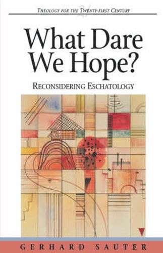 Cover image for What Dare We Hope?: Reconsidering Eschatology