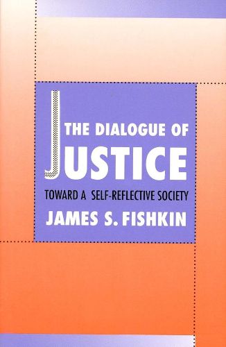 Cover image for The Dialogue of Justice: Toward a Self-Reflective Society