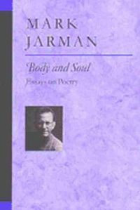 Cover image for Body and Soul: Essays on Poetry