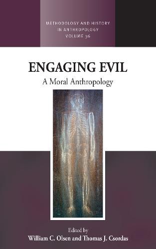 Engaging Evil: A Moral Anthropology