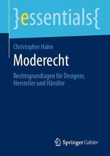 Cover image for Moderecht: Rechtsgrundlagen fur Designer, Hersteller und Handler