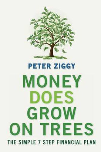 Money Does Grow on Trees, Peter Ziggy (9780987558695)  Readings Books