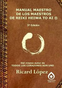 Cover image for Manual Maestro De Los Maestros De Reiki Heiwa to Ai (R)